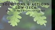 "SOLUTIONS et ACTIONS LOW-TECH" - Ateliers de co-développement - Transition Action